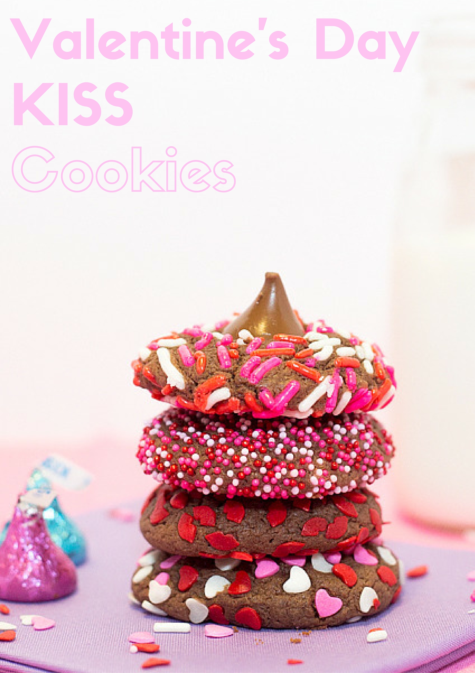 Hershey's Valentine's Day KISS Cookies Recipe #HSYMessageOfLove - The ...