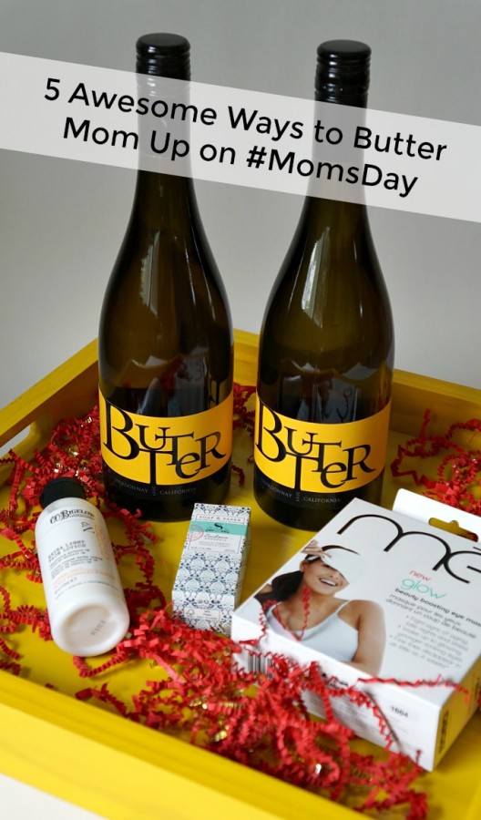 5 Awesome Ways to Butter Mom Up on #MomsDay 4