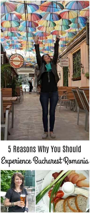 5 Reasons Why You Should #ExperienceBucharest Romania