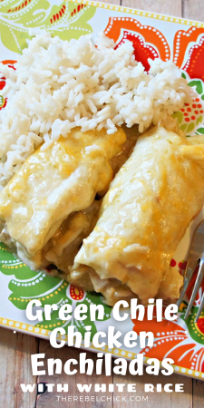 Cheesy Green Chile Chicken Enchiladas Recipe with White Rice