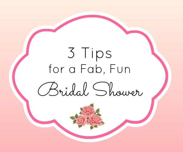 3 tips for a fun bridal shower