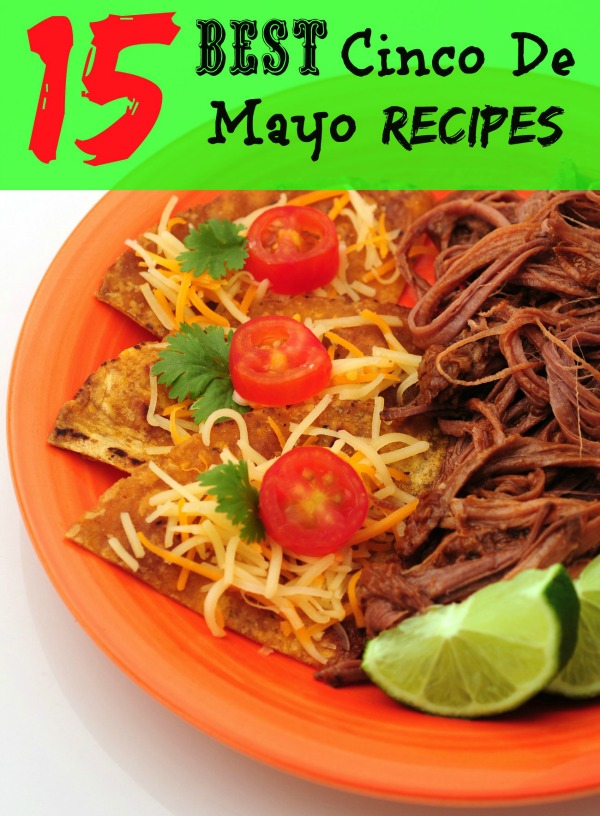 15 Best Cinco De Mayo Recipes