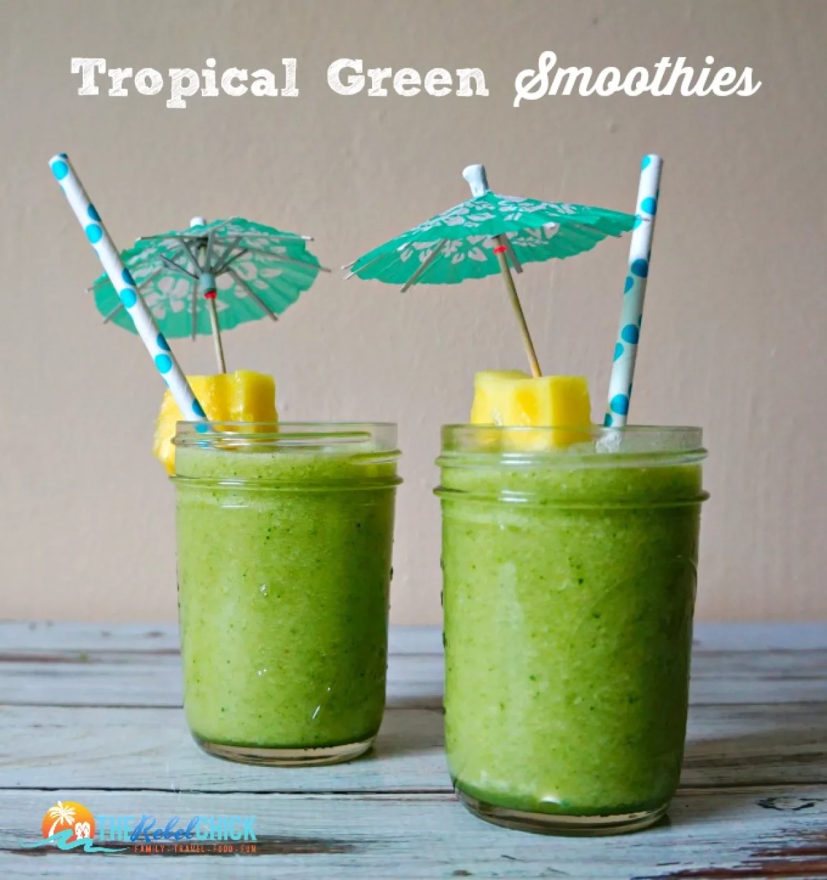 A Tropical Green Smoothies Recipe - The Rebel Chick