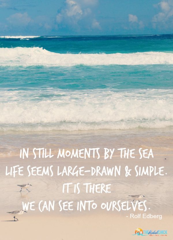 Live in the Sunshine - Quotes About the Sea - The Rebel Chick