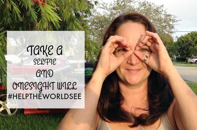 TAKE A SELFIE AND ONESIGHT WILL #HELPTHEWORLDSEE