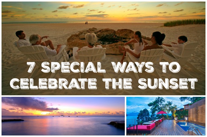 7 Special Ways to Celebrate the Sunset