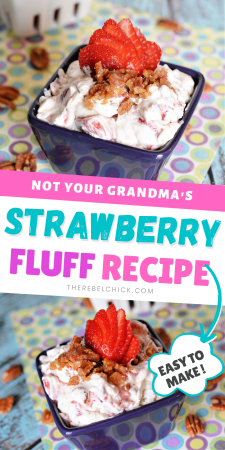 Not Your Grandma's Strawberry Fluff Recipe