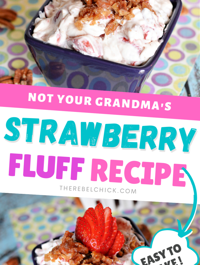 Not Your Grandma's Strawberry Fluff Recipe