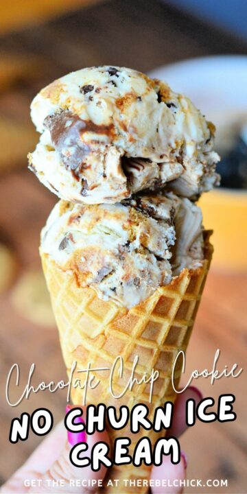 Chocolate Chip Cookie No Churn Ice Cream- The Rebel Chick