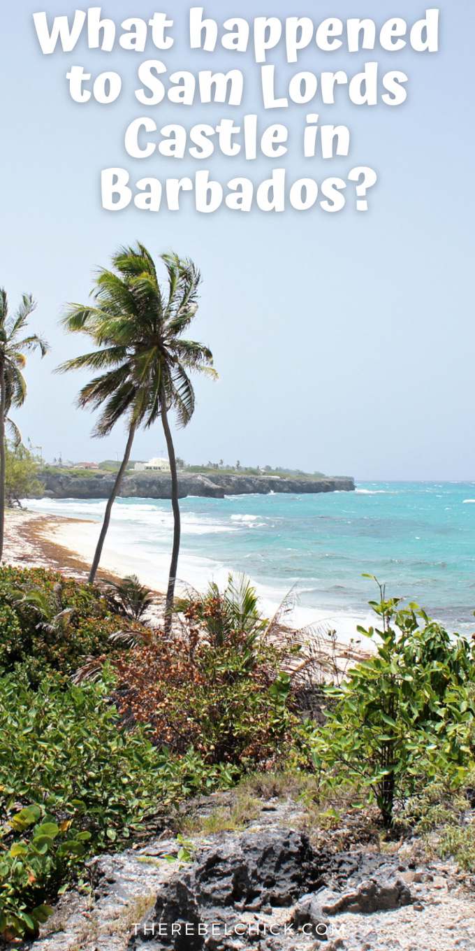 Ruins of Sam Lords Castle in Barbados - The Rebel Chick