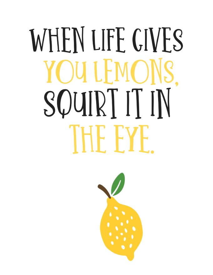 When Life Gives You Lemons Printable