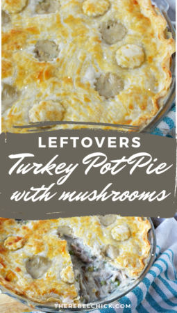 Turkey Mushroom Pot Pie Recipe for Thanksgiving leftovers