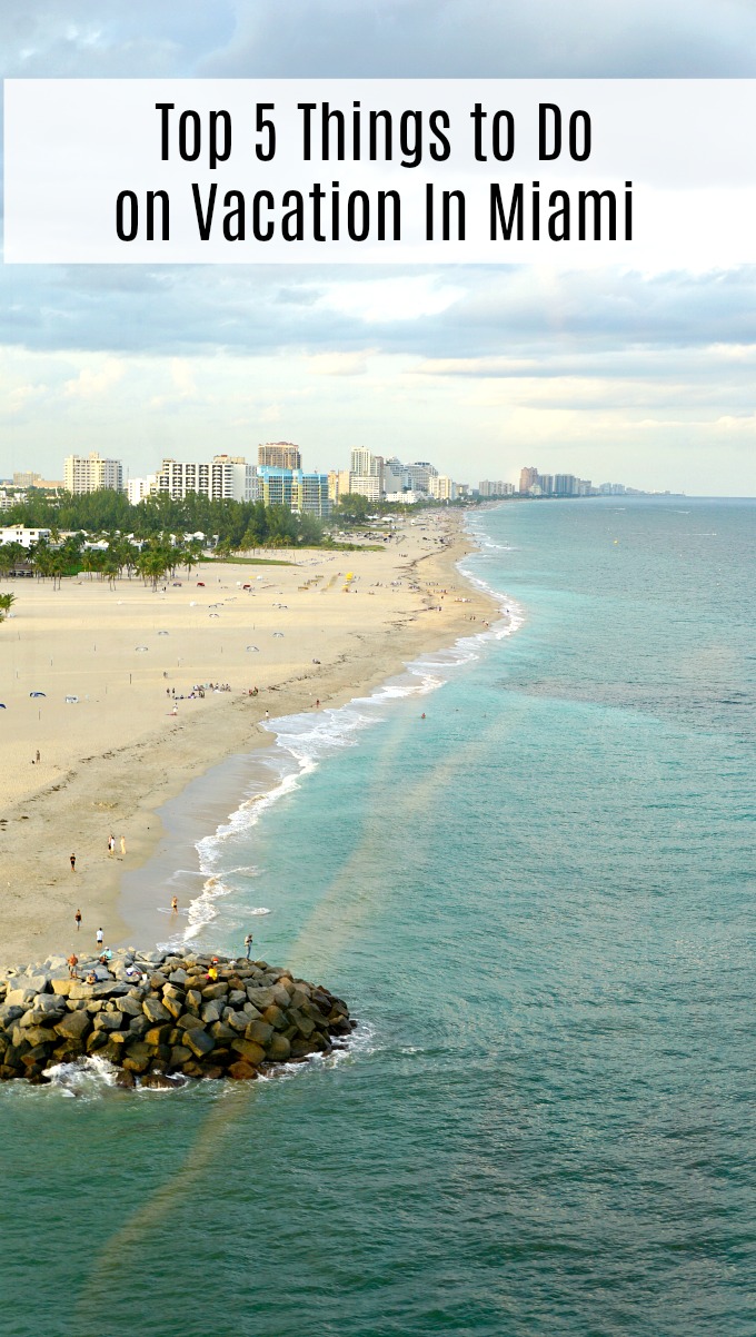 Top 5 Things to Do on Vacation In Miami 