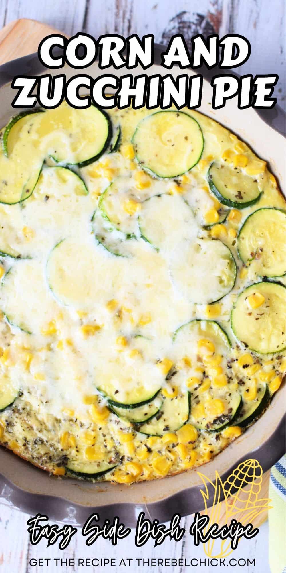 Corn and Zucchini Pie in a casserole dish