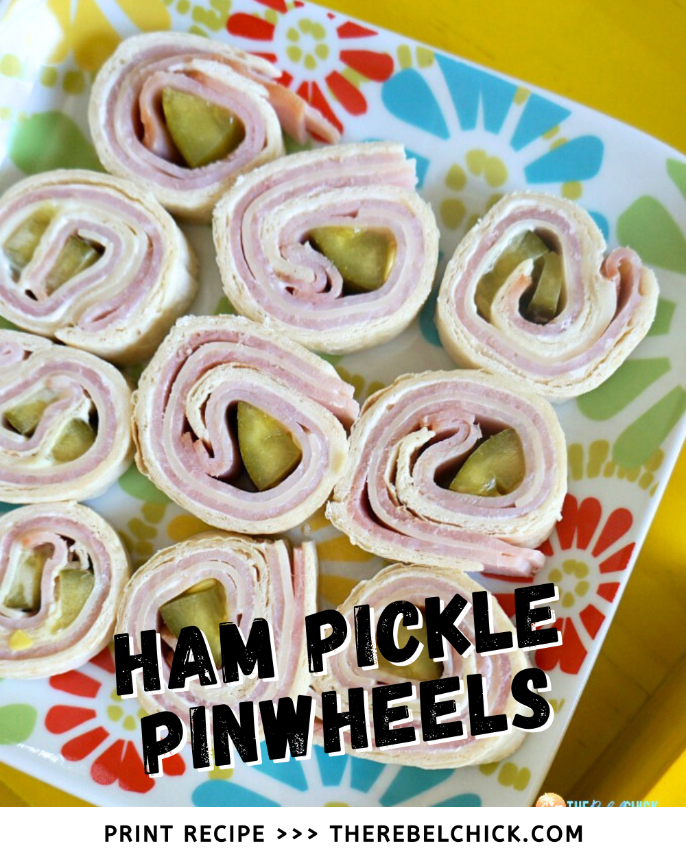 Ham Pickle Pinwheels- The Rebel Chick