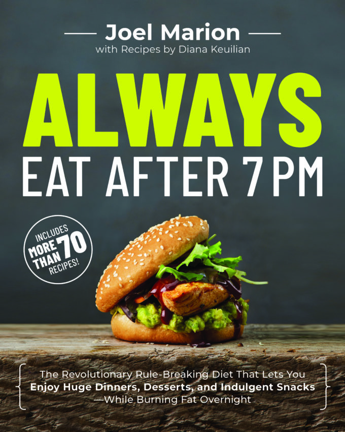 Always Eat after 7 PM by Joel Marion DIET 