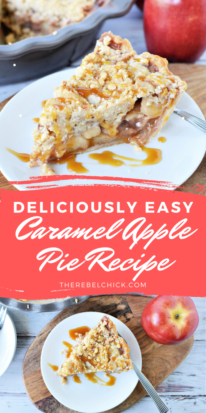 Caramel Apple Pie- The Rebel Chick