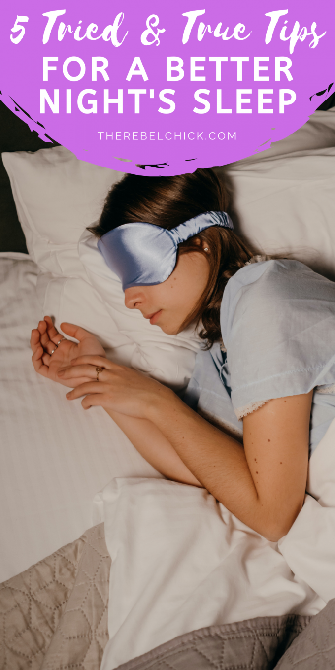5 Tips For A Better Night S Sleep The Rebel Chick