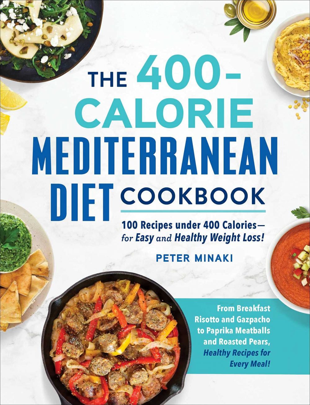 The 400-Calorie Mediterranean Diet Cookbook By Peter Minaki