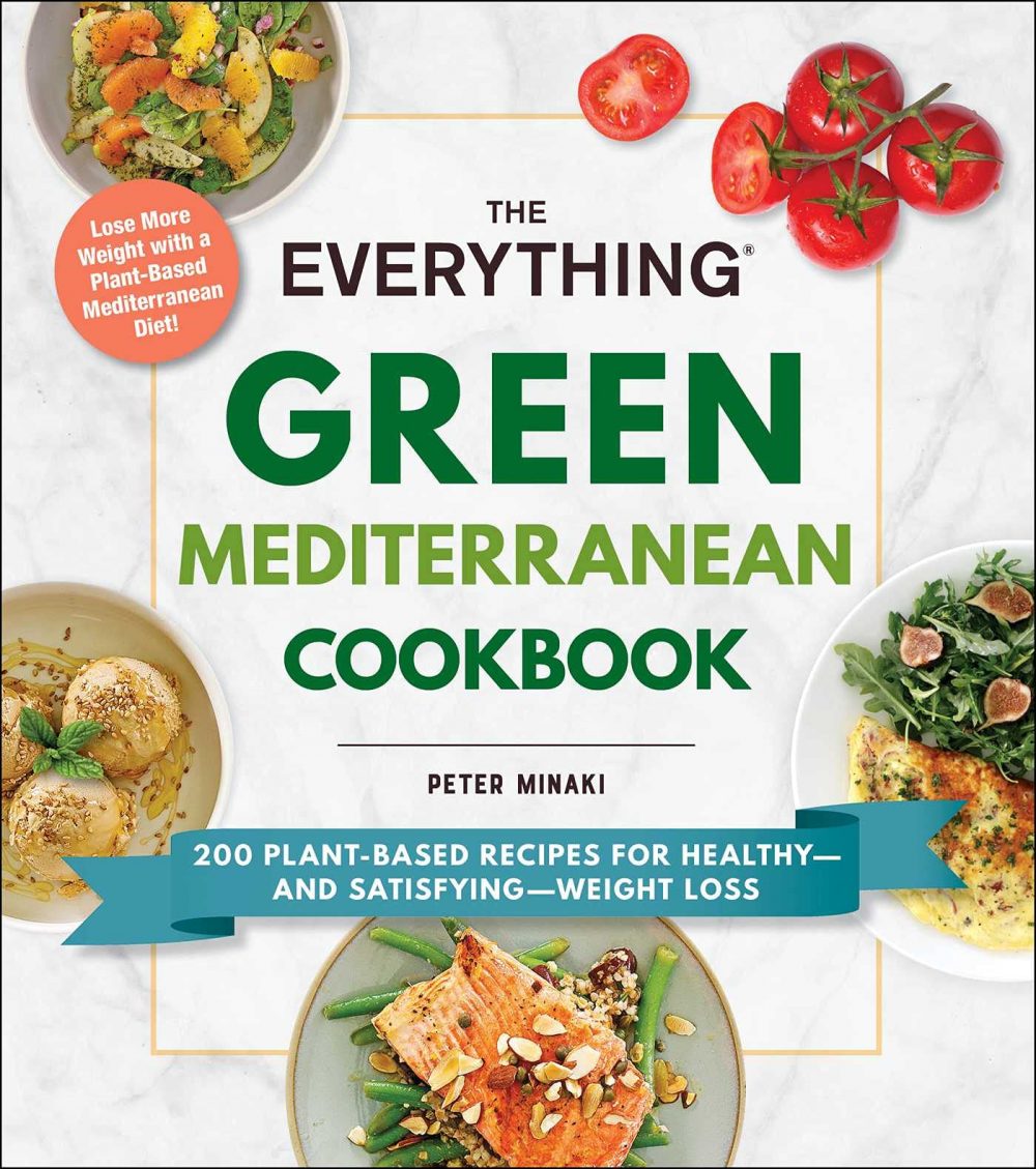 The Everything Green Mediterranean Cookbook By Peter Minaki