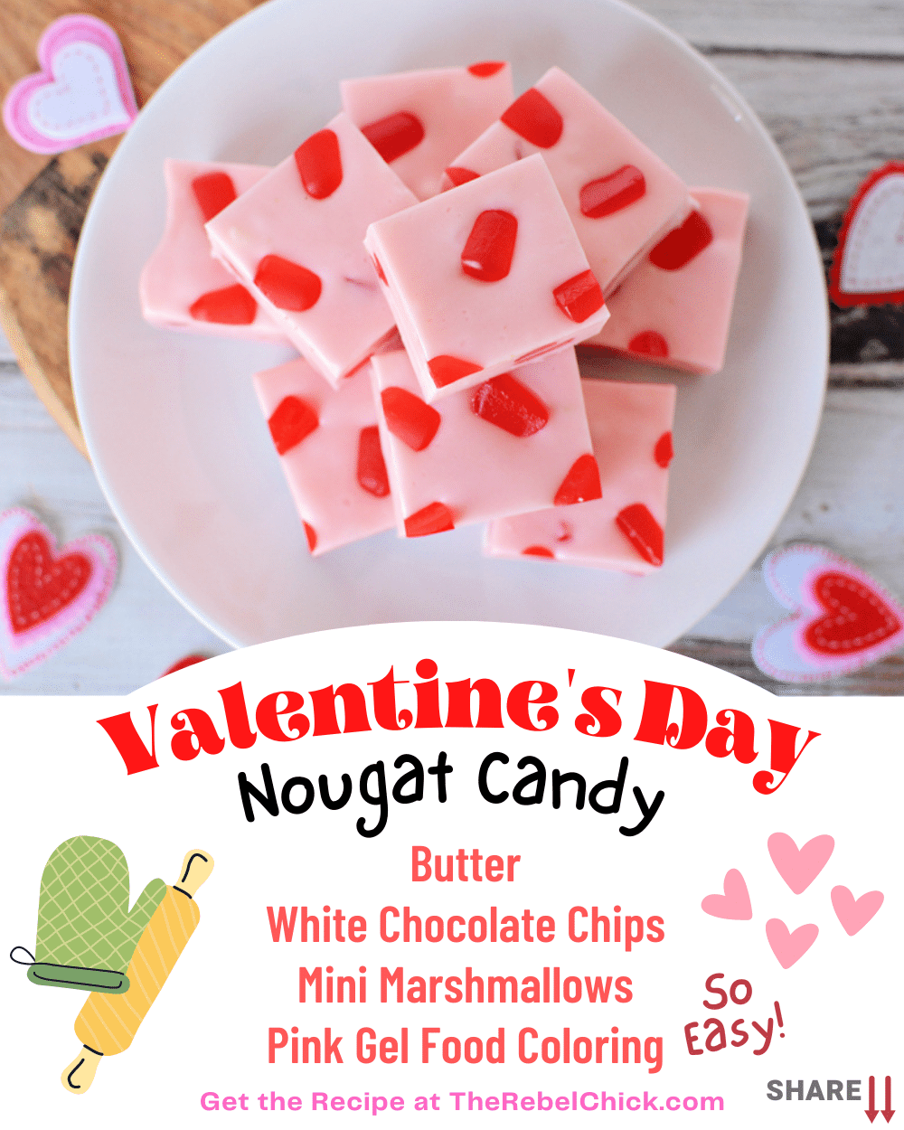 Valentine's Day Nougat Candy Recipe - The Rebel Chick