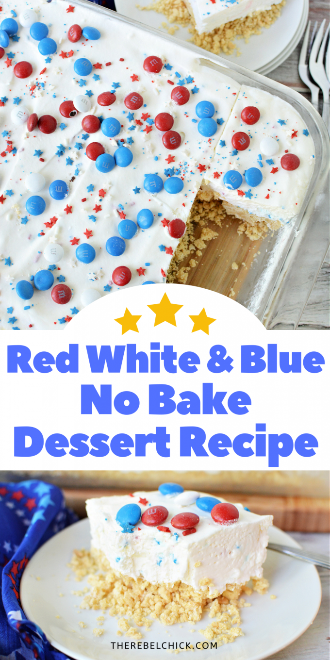 Red White & Blue No Bake Dessert Recipe - The Rebel Chick