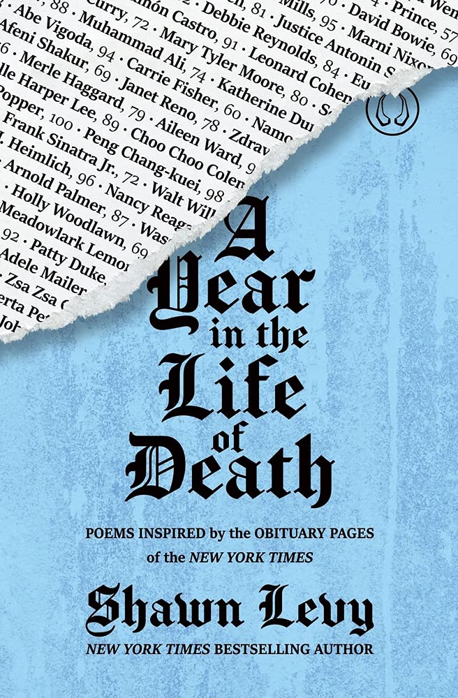 A Year in the Life of Death: Poems Inspired by the Obituary Pages of The New York Times