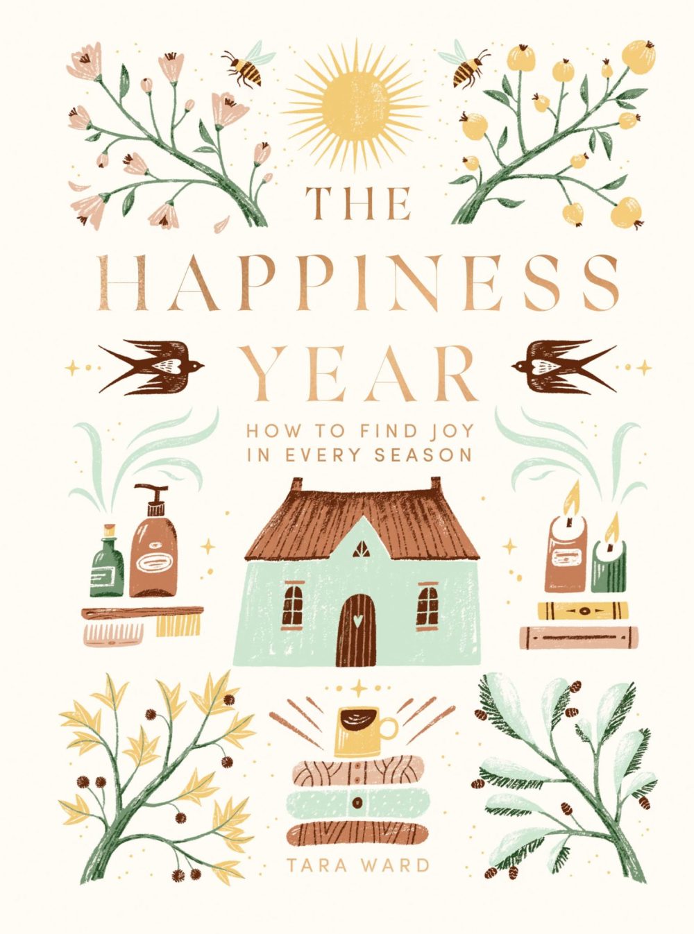 The Happiness Year: How to Find Joy in Every Season