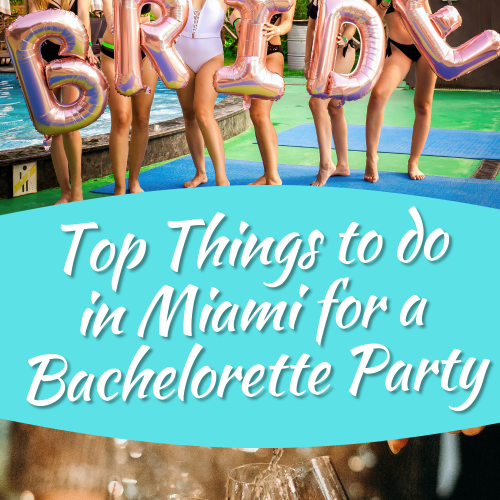 Things to do in Miami for a Bachelorette Party