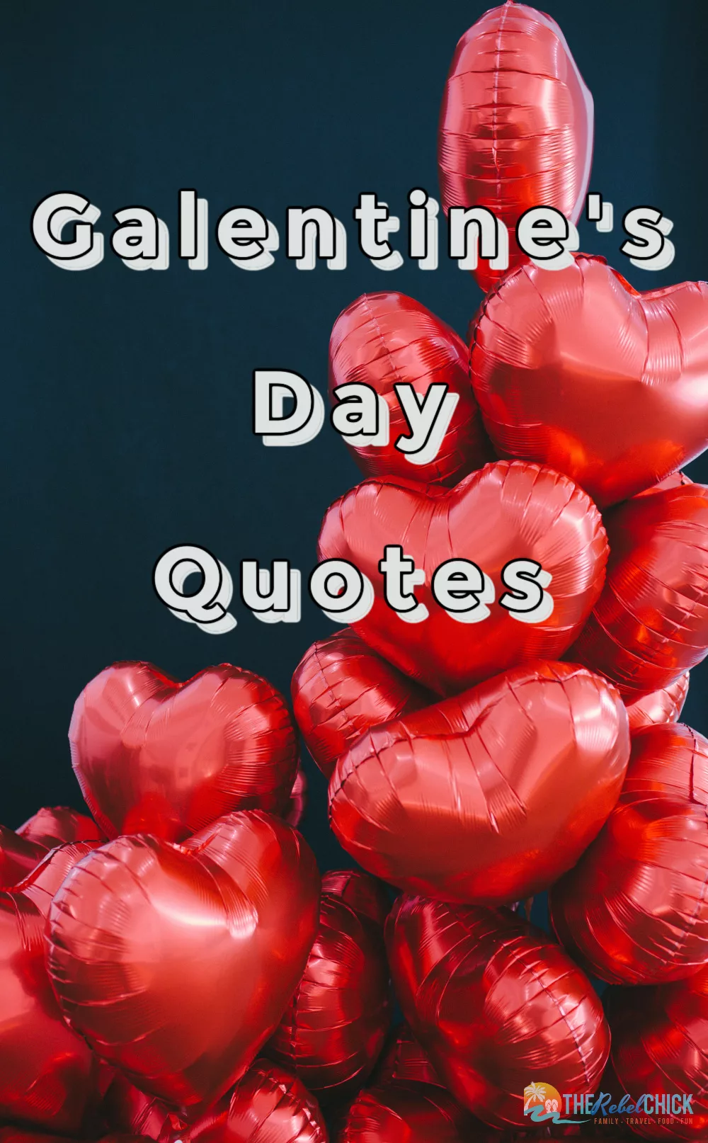 Valentines Galentines Day Quotes with Red Mylar Baloons