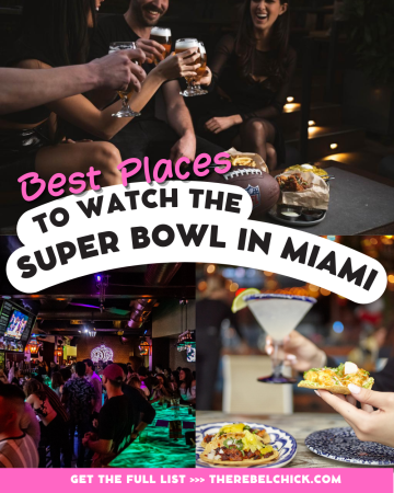 A list of the Best Places to Watch the Super Bowl in Miami 2023!