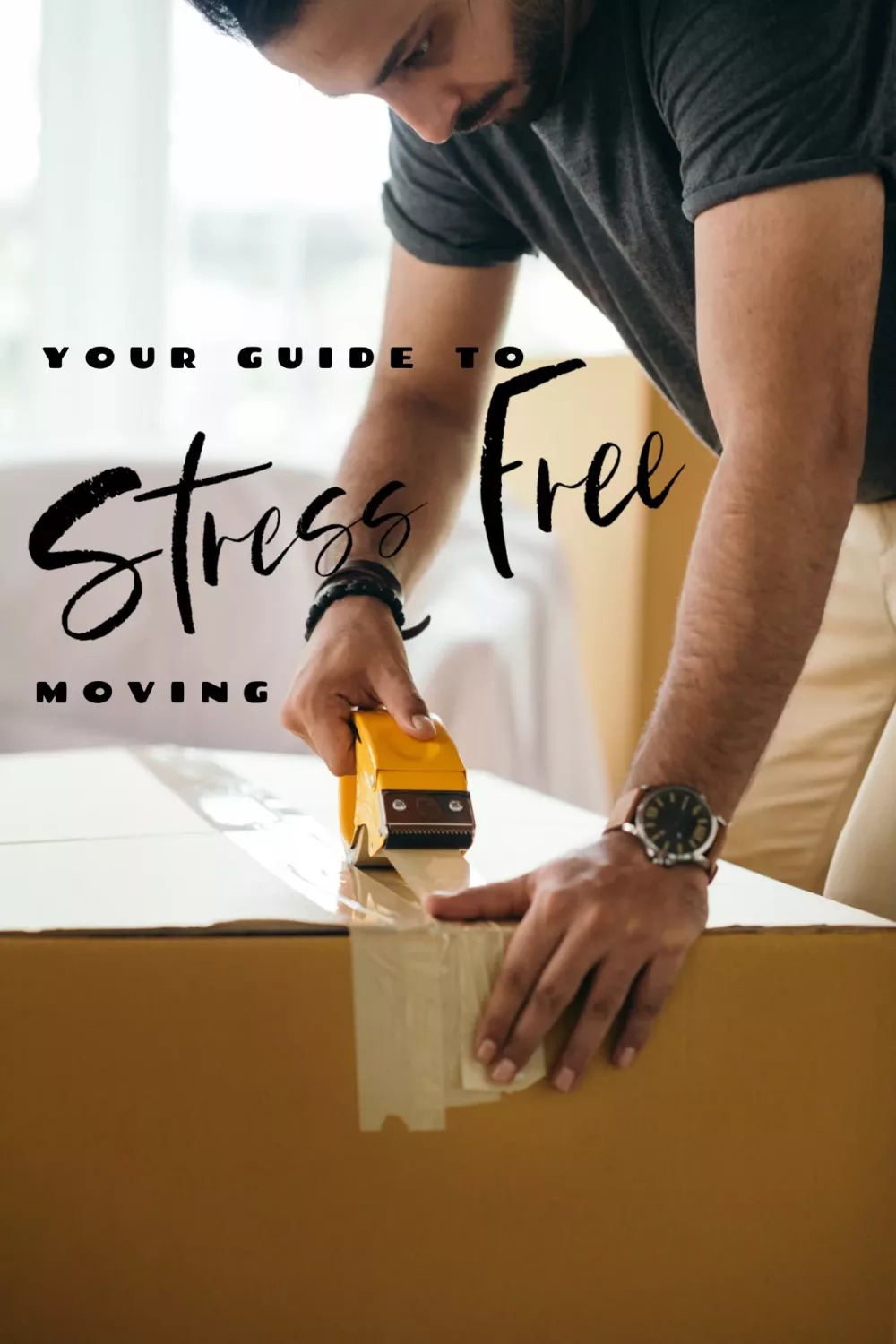 The Guide to Stress Free Moving