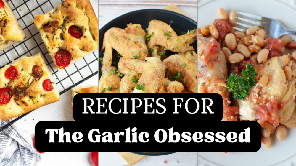 Recipes for the Garlic Obsessed