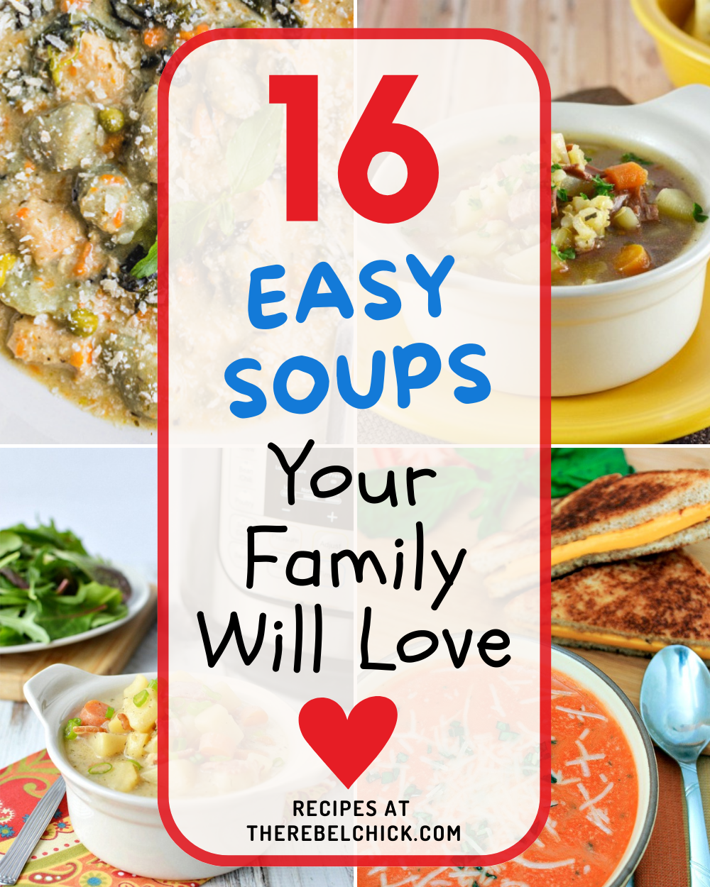 Easy Soup Recipes - The Rebel Chick