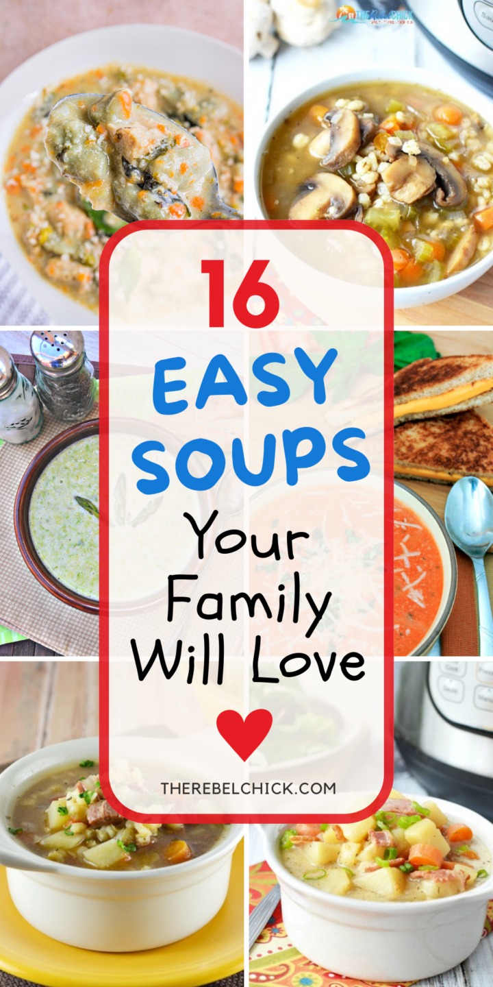 Easy Soup Recipes - The Rebel Chick