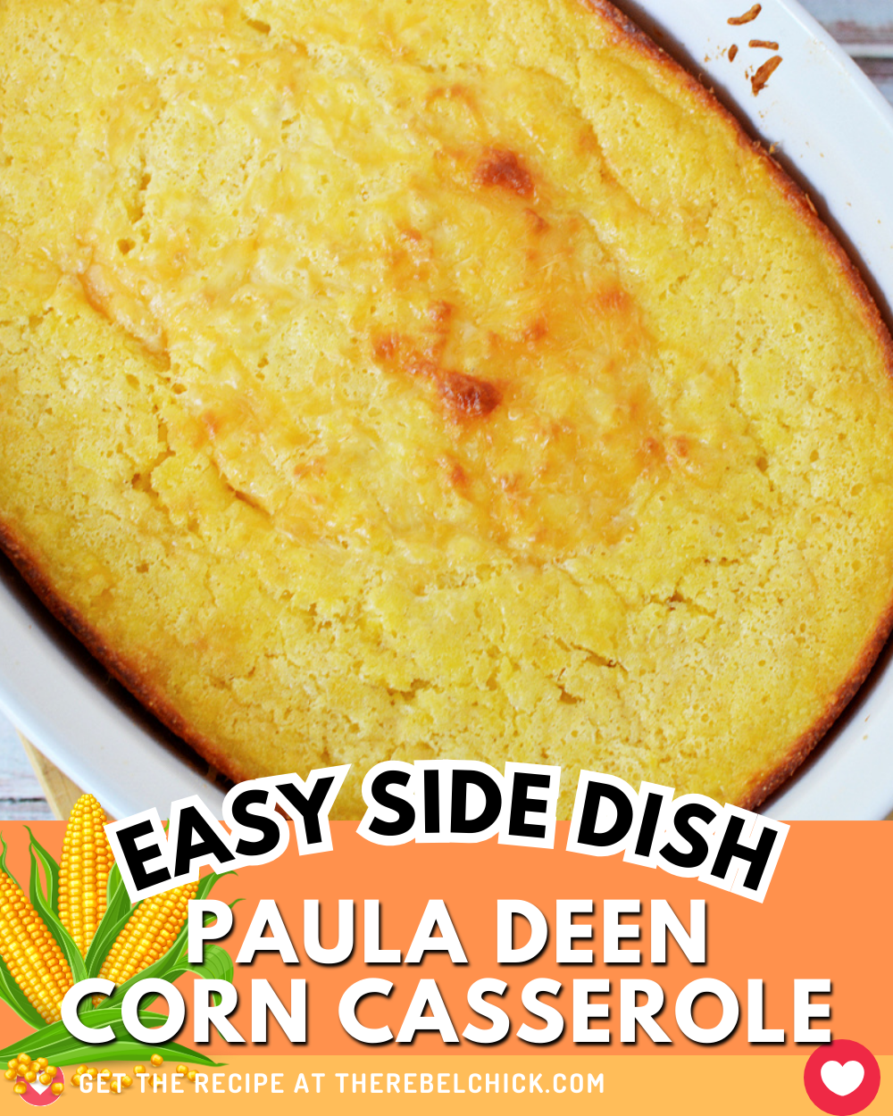 Paula deen corn casserole the rebel chick