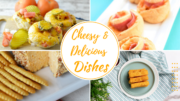 14 Cheesy and Delicious Dishes