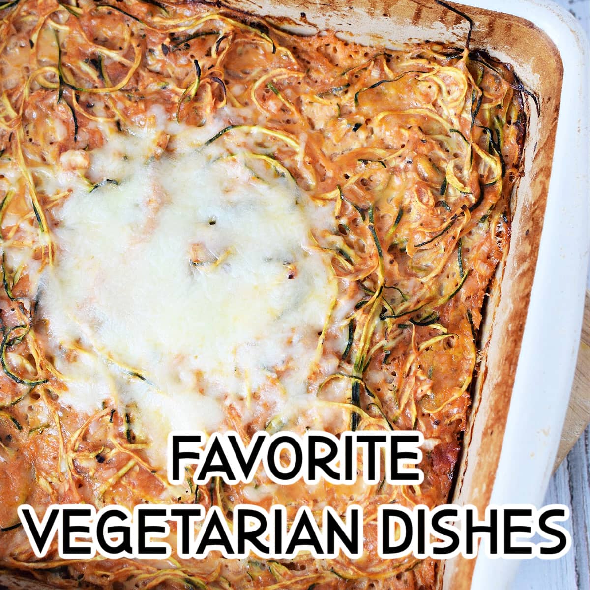 Favorite Vegetarian Dishes
